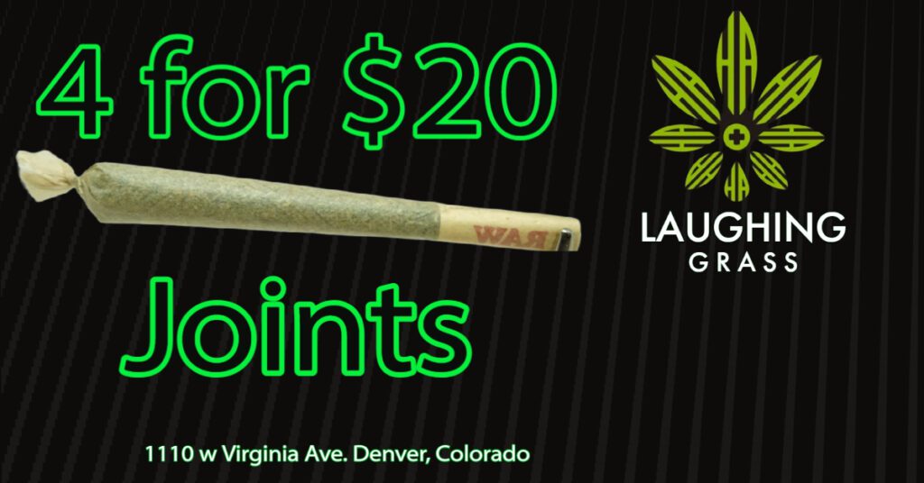 Laughing Grass Deal - 4 FOR $20 Joints OTD! Denver Dispensary